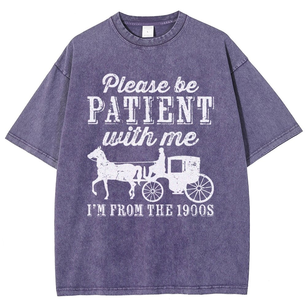 Be Patient With Me From The 1900s Vintage Distressed T-shirt