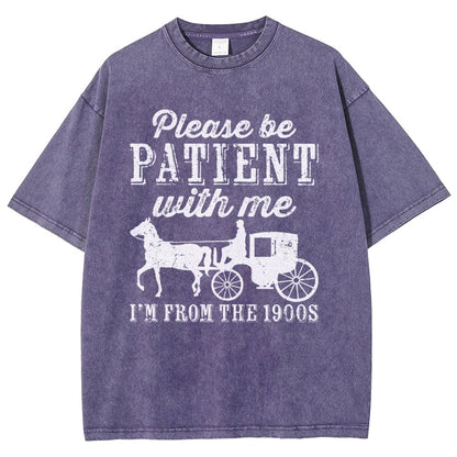 Be Patient With Me From The 1900s Vintage Distressed T-shirt
