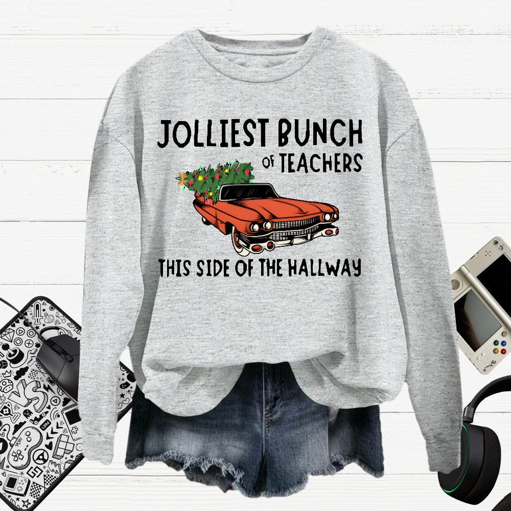 Jolliest Bunch Of Teachers This Side Of The Hallway  Cotton Pullover Sweatshirt