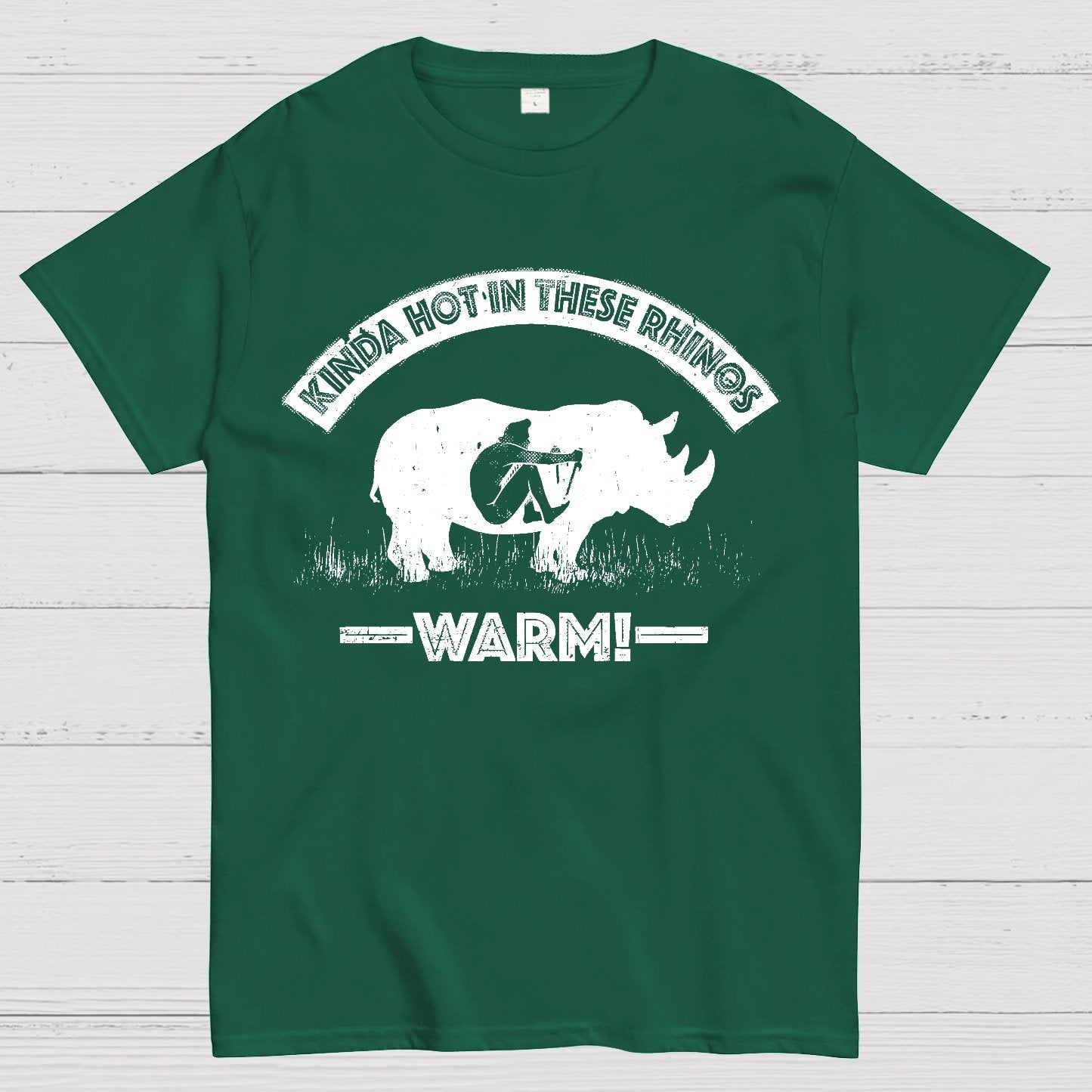 Kinda Hot In These Rhinos-WARM! Geek T-Shirt