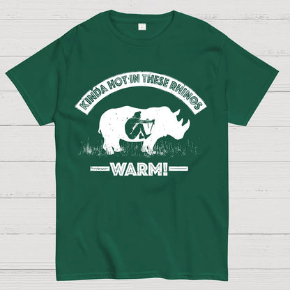 Kinda Hot In These Rhinos-WARM! Geek T-Shirt