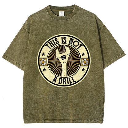 This is Not A Drill Vintage Distressed T-shirt