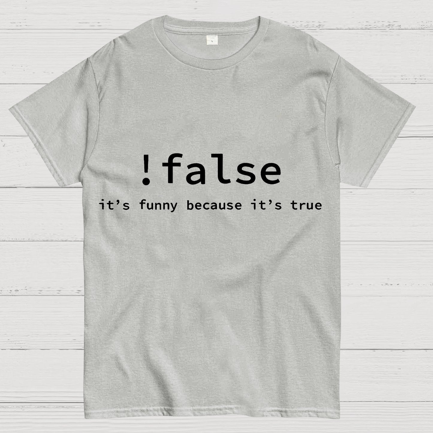 Funny False Programming Coding Geek T-Shirt