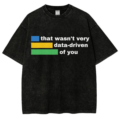 That Wasn't Very Data-Driven of You Vintage Distressed T-shirt