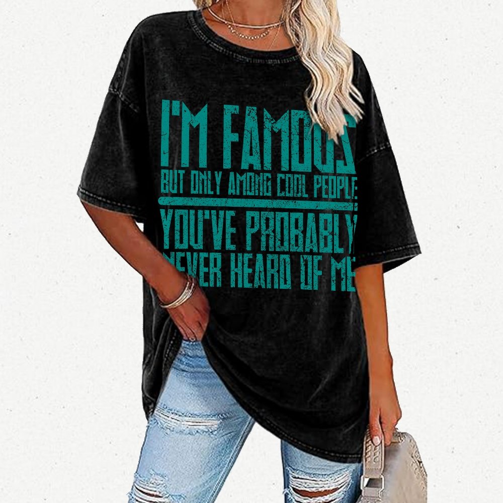 I’m Famous Among Cool People Vintage Distressed T-shirt