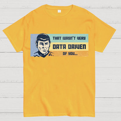 Not Very Data Driven Geek T-Shirt