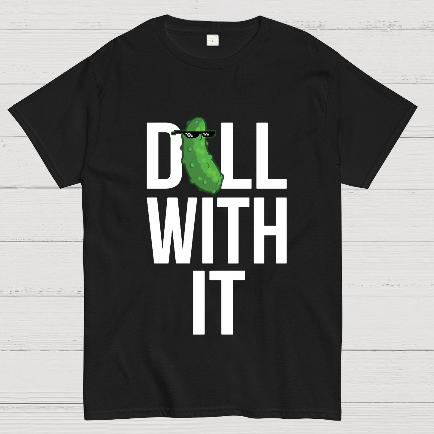 Dill With It Geeky T-Shirt