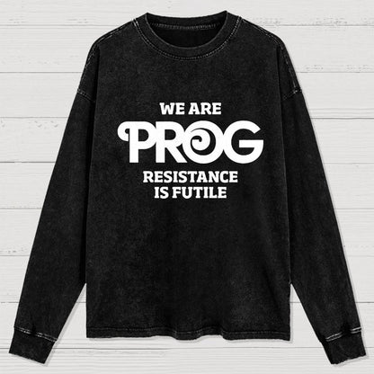 We Are Resistance Is Futile Washed Long Sleeve Tee (Modified to Avoid Copyright)