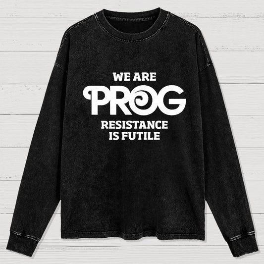 We Are Resistance Is Futile Washed Long Sleeve Tee (Modified to Avoid Copyright)