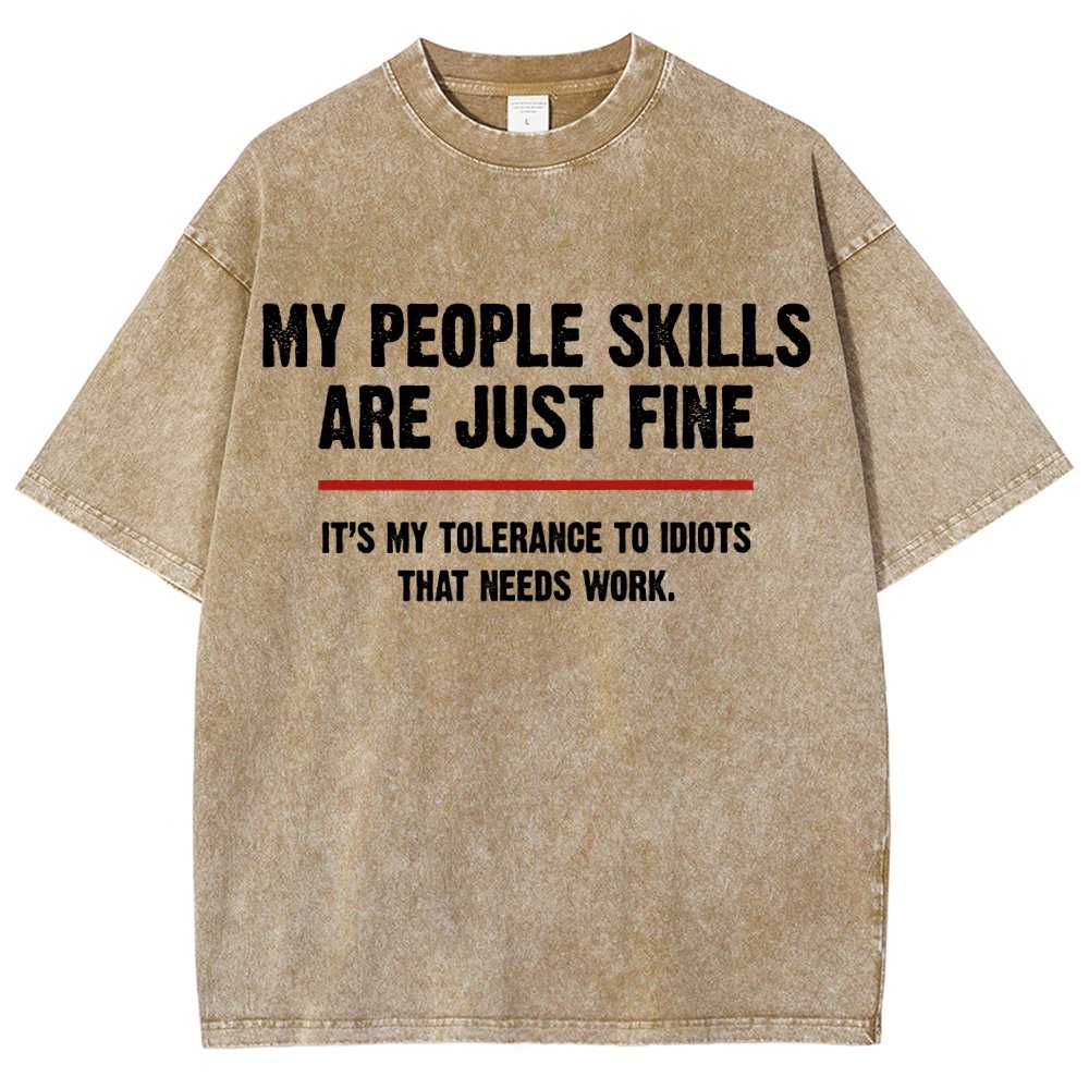 My People Skills Are Fine It's My Tolerance To Idiots Funny Quote Vintage Distressed T-shirt