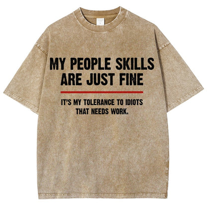 My People Skills Are Fine It's My Tolerance To Idiots Funny Quote Vintage Distressed T-shirt