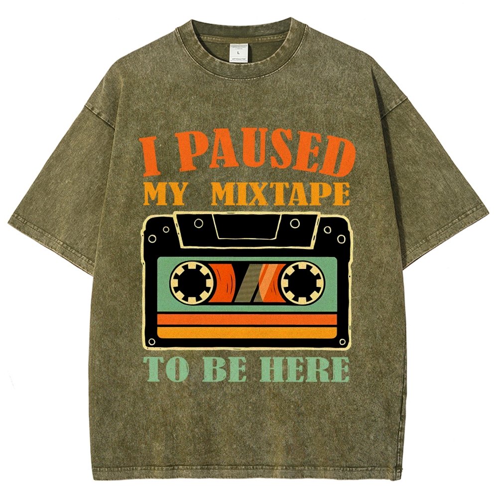 I Paused My Mixtape To Be Here Vintage Distressed T-shirt
