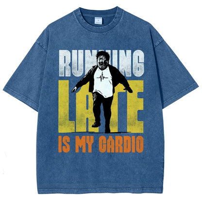 Running Late Is My Cardio Vintage Distressed T-shirt