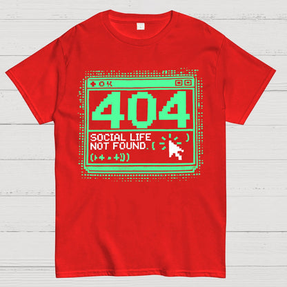 404 Social Life Not Found Funny Geek T-Shirt