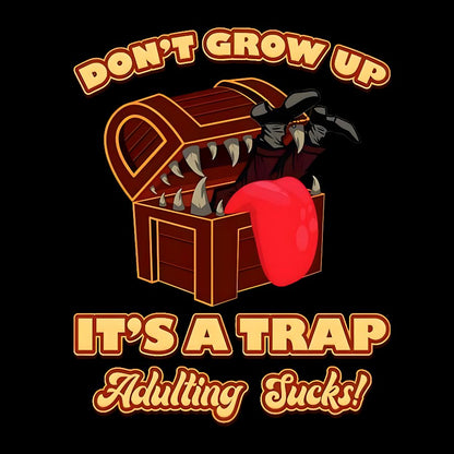 Don't Grow Up It's A Trap Geek T-Shirt