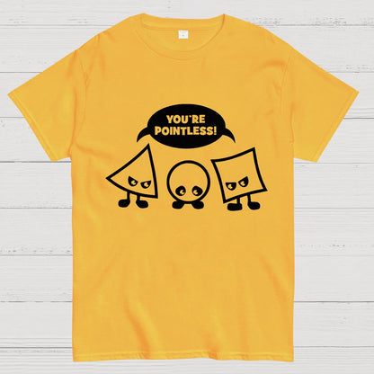 Geek Math Science School Nerd You're Pointless Geeky T-Shirt