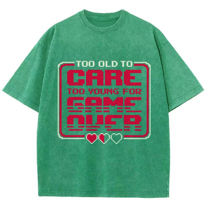 Too Old To Care Vintage Distressed T-shirt