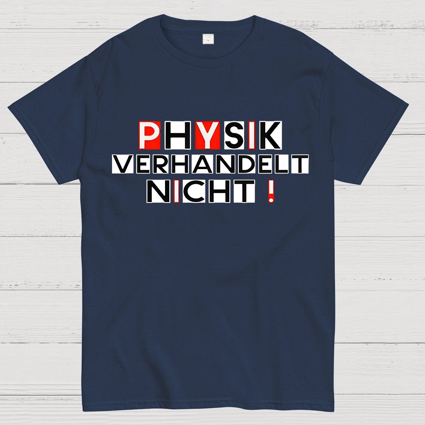 Physik verhandelt nicht Geek T-Shirt