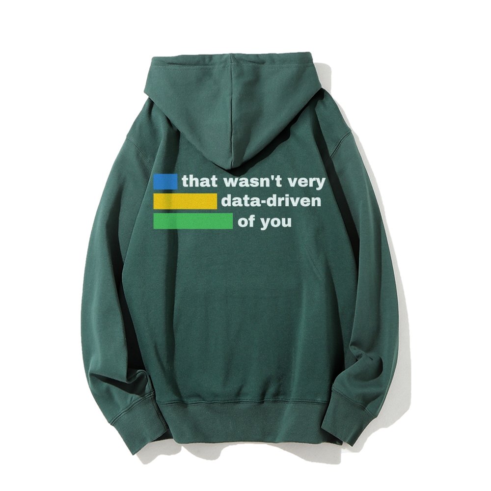 That Wasn't Very Info - Driven of You  Printed Back Unisex Cotton Hoodie