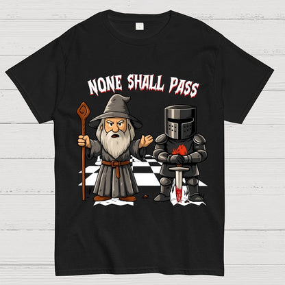 None Shall Pass Geek T-Shirt