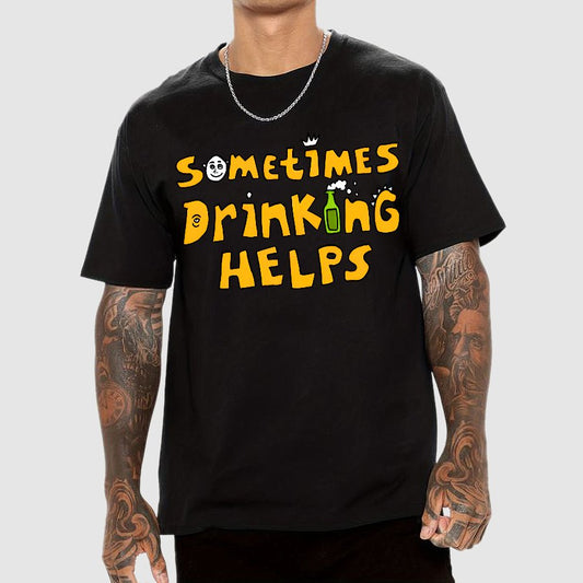 Sometimes Drinking Helps Geek T-Shirt