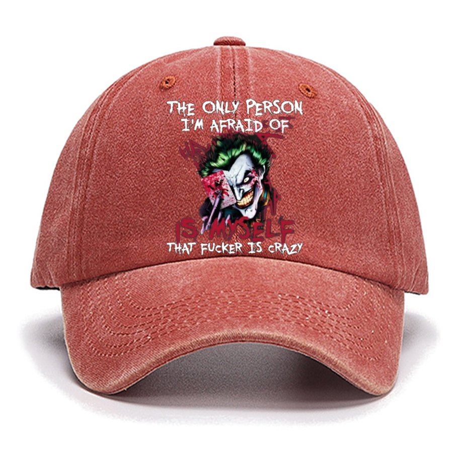 The Only Person I‘m Afraid Of Is Myself Crazy Cotton Hat