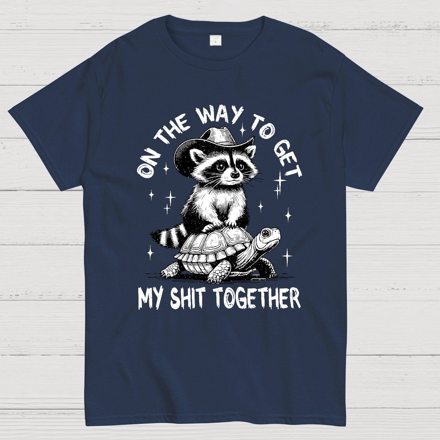 On The Way To Get My Shit Together Geek T-Shirt