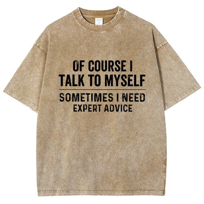 Of Course I Talk To Myself Vintage Distressed T-shirt