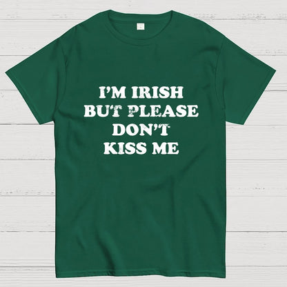 I'm Irish Don't Kiss Me Geek T-Shirt