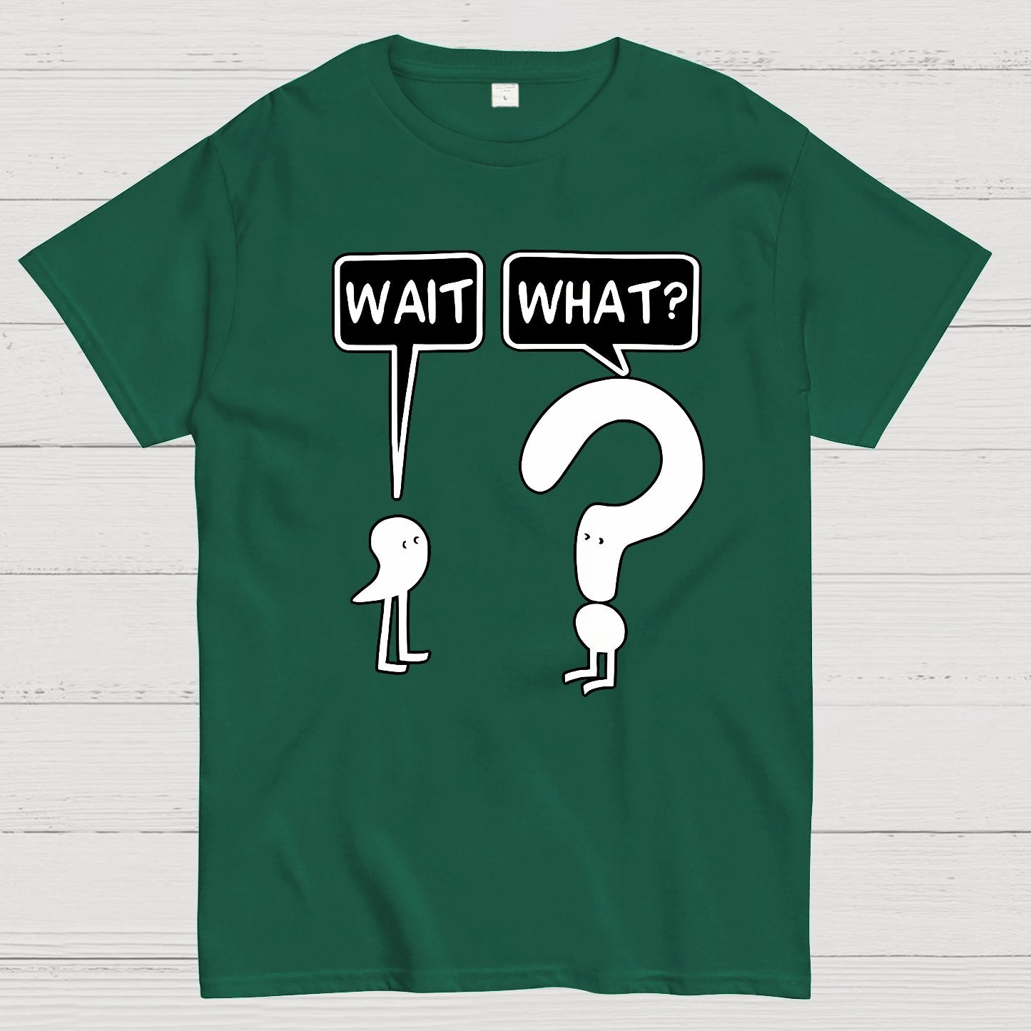 Wait What Geek T-Shirt
