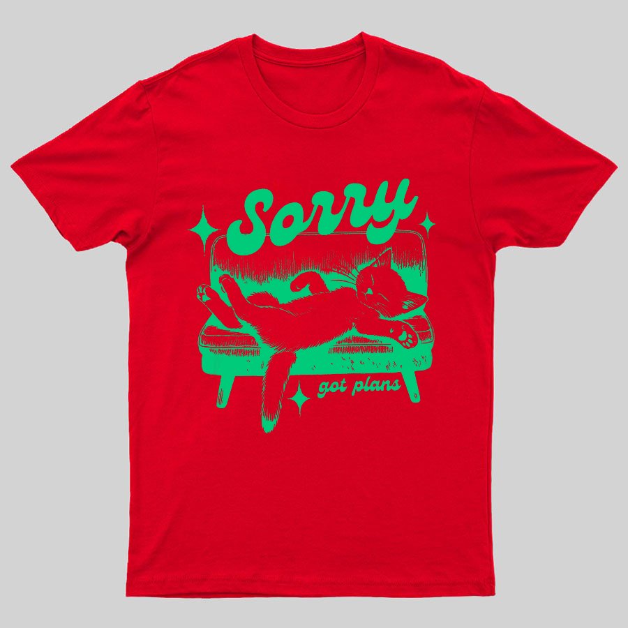 Sorry Got Plans Funny Cat Geeky T-Shirt