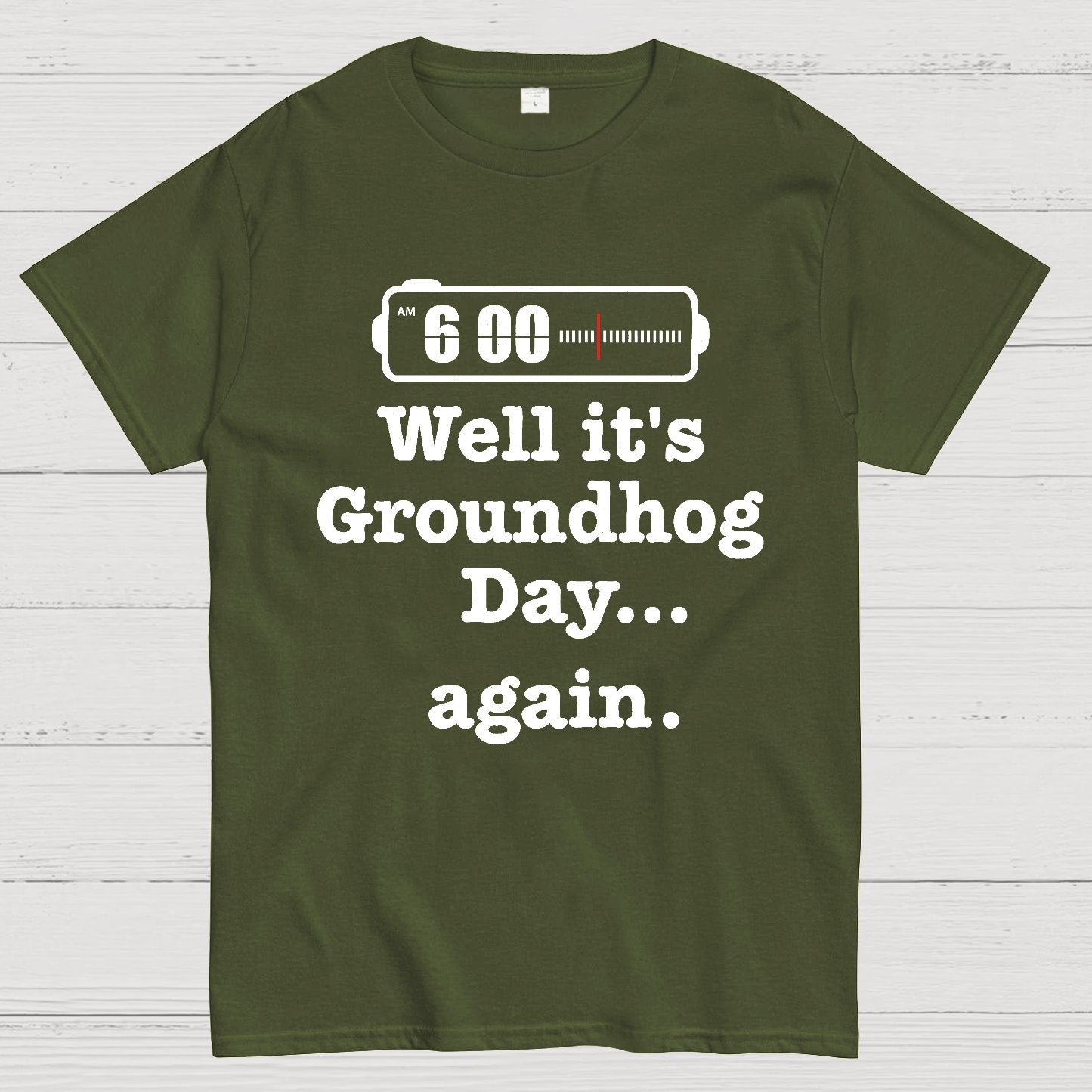 Well It's Groundhog Day Again Geek T-Shirt