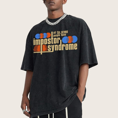 All The Wrong People Have Impostor Syndrome Vintage Distressed T-shirt