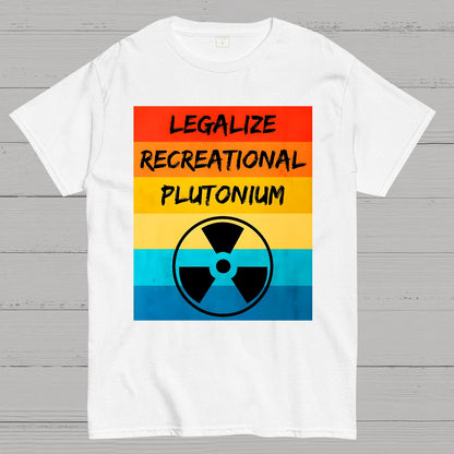 Legalize Recreational Plutonium Active Geek T-Shirt