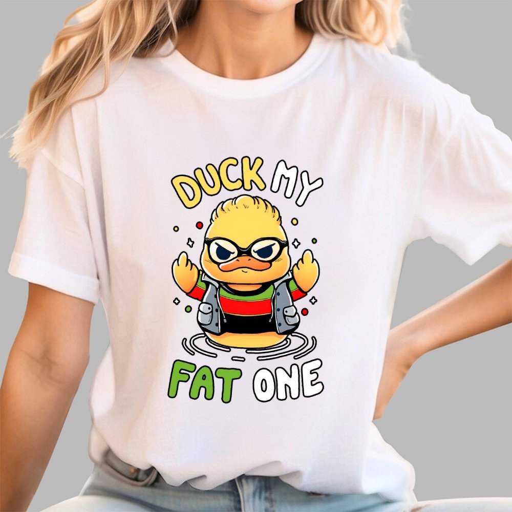 Duck my fat one! Geek T-Shirt