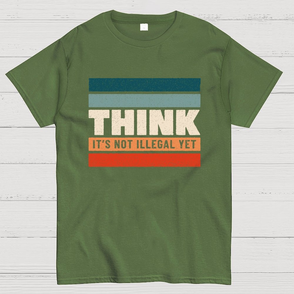 Think – Still Legal Geek T-Shirt