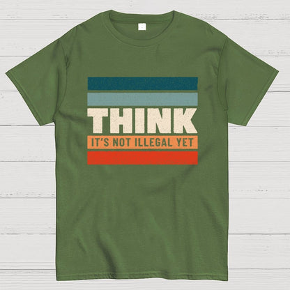 Think – Still Legal Geek T-Shirt