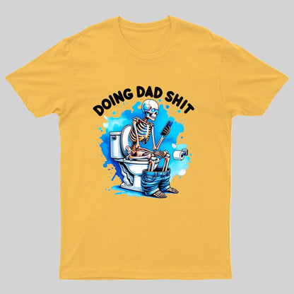 Doing Dad Shit Geeky T-Shirt