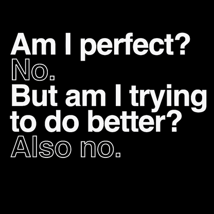 Am I Perfect No Geek Cotton Sweatshirt