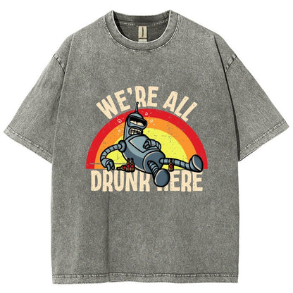 We're All Drunk Here Vintage Distressed T-shirt