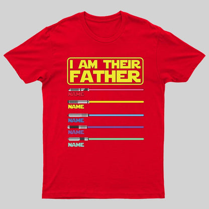 I Am Their Father Funny Geeky T-Shirt，Father's Day Gift
