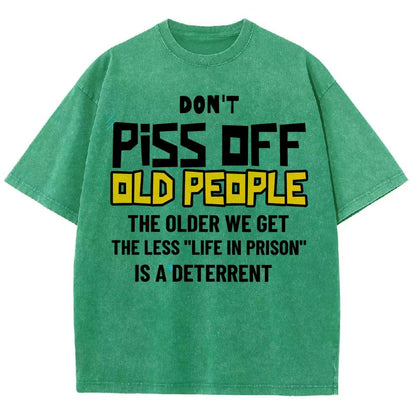 Don't Piss Off Old People.Vintage Distressed T-shirt
