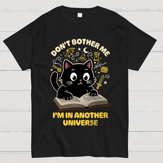 I'm In Another Universe Geek T-Shirt