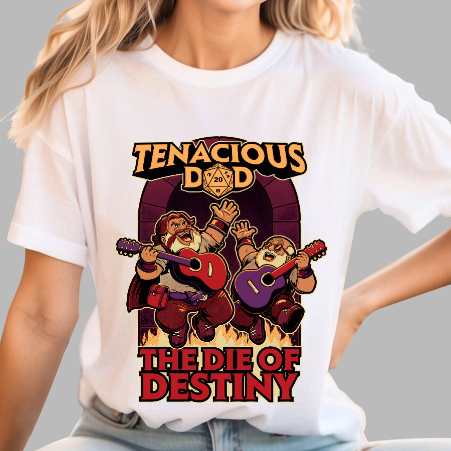 Tenacious Dad The Die Of Destiny Nerdy T-Shirt