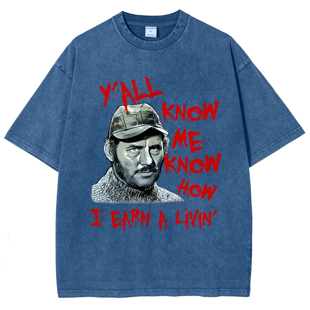 Y'all Know Me Know How I Earn A Livin Vintage Distressed T-shirt