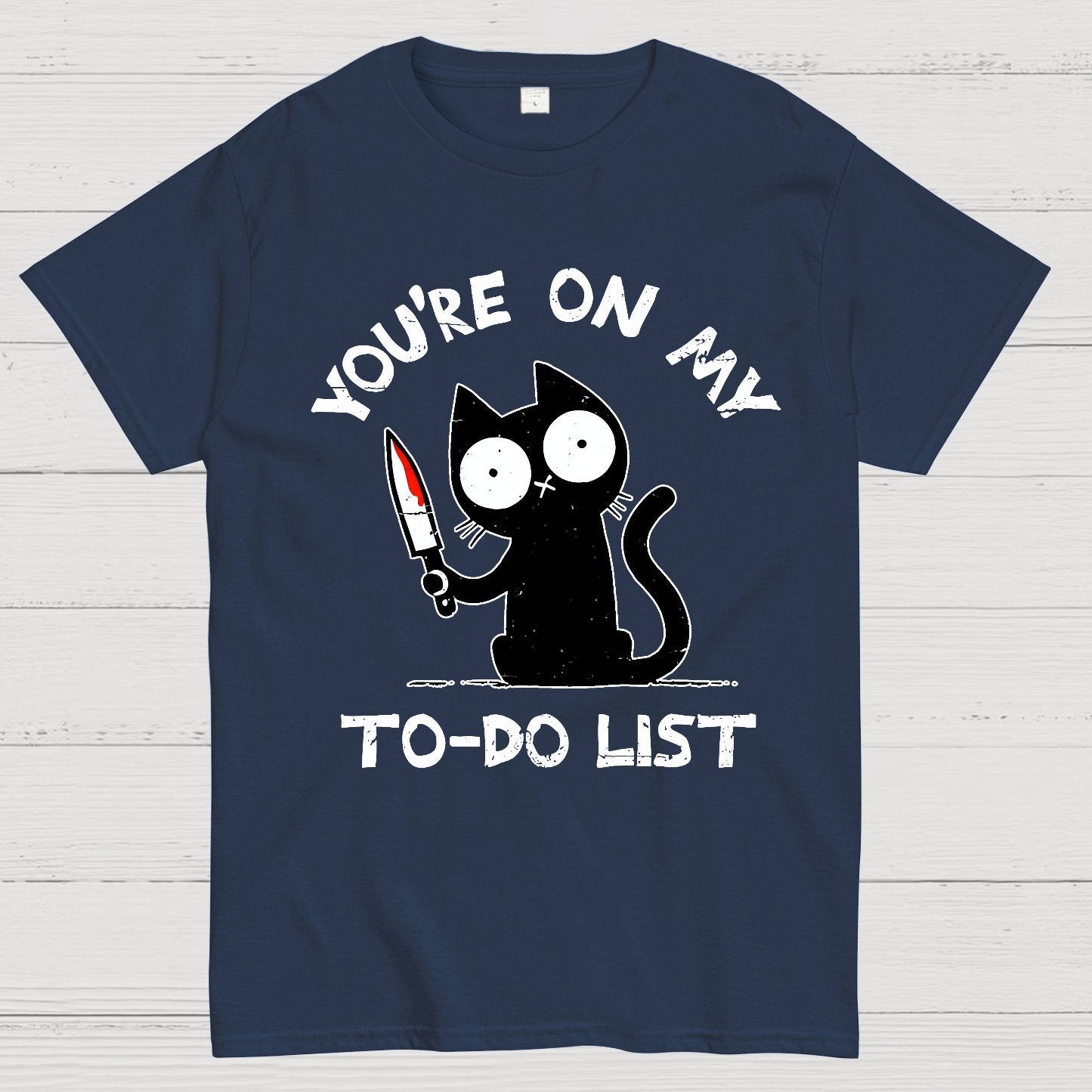 You're On My To-Do List Geek T-Shirt