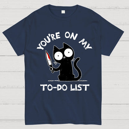 You're On My To-Do List Geek T-Shirt