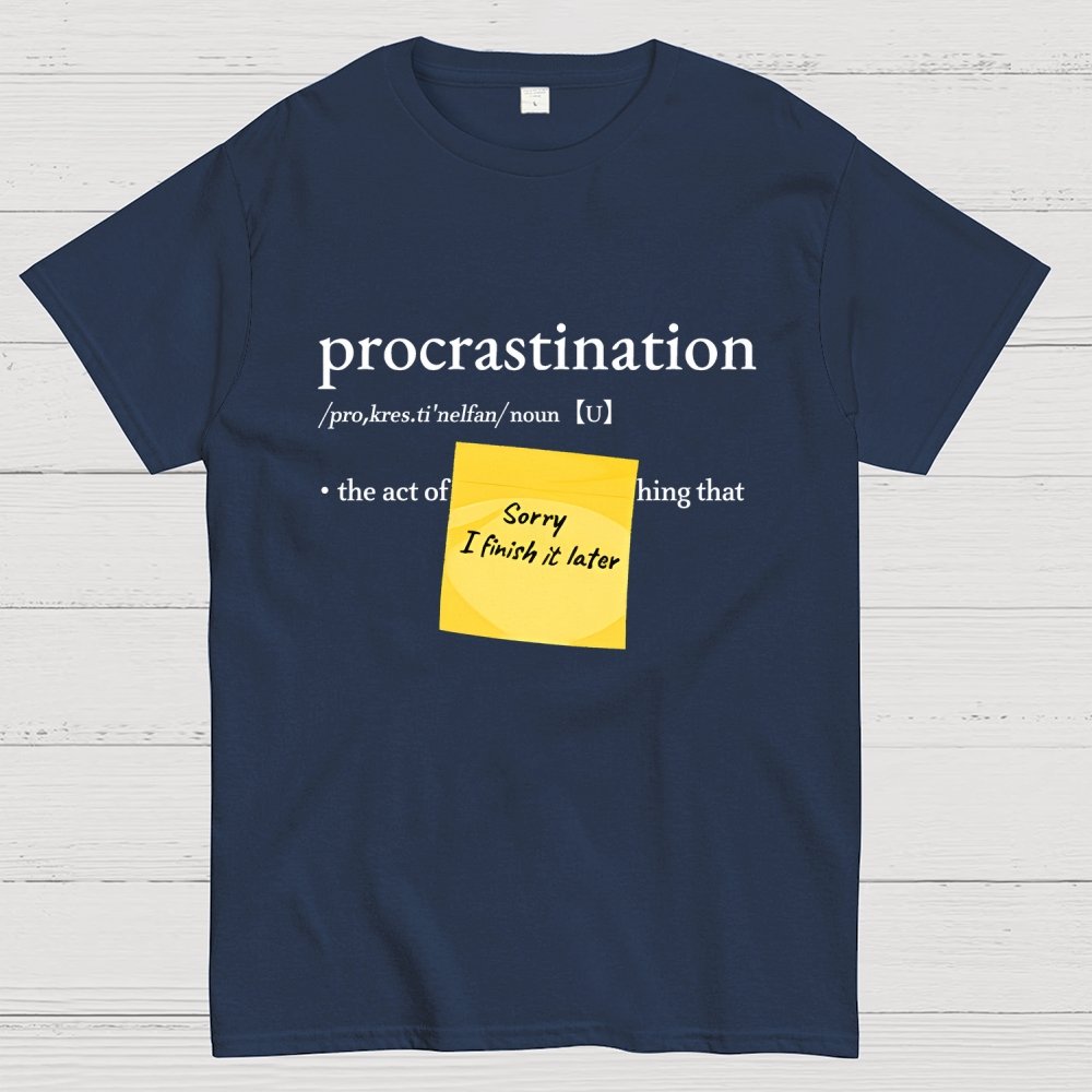 Procrast... Nah I'll Do It Later Geek T-Shirt