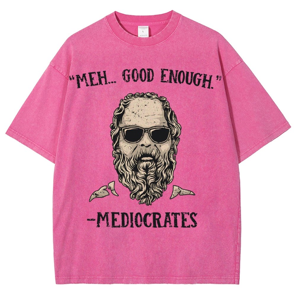 ”meh，good enough“-Mediocrates Vintage Distressed T-shirt