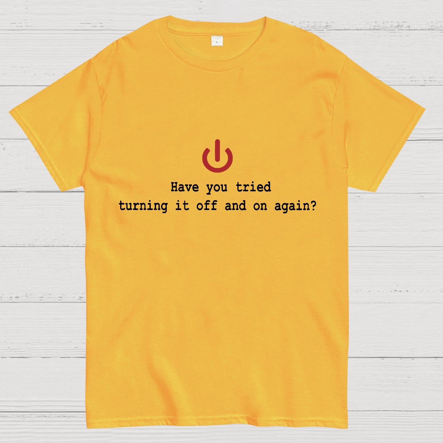 Turning it off and on again Geeky T-Shirt
